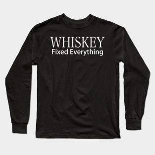 Whiskey Fixed Everything Long Sleeve T-Shirt